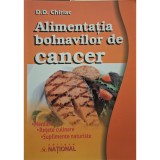 D. D. Chiriac - Alimentatia bolnavilor de cancer (Editia: 2009)