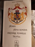 Col. P.V. Nasturel - Steagul Stema Romana Insemnele Domnesci Trofee anastatica