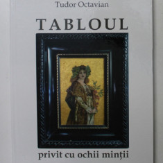 TABLOUL PRIVIT CU OCHII MINTII de TUDOR OCTAVIAN , 2009