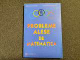 PROBLEME ALESE DE MATEMATICA-GHEORGHE ANDREI,C.CARAGEA 22/3