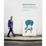 Pop Expressionism: Works on paper by Philipp-Rudolf Humm