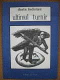 Dorin Tudoran - Ultimul turnir (cu autograf)