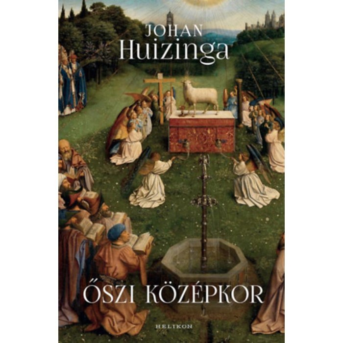 Őszi k&ouml;z&eacute;pkor - Johan Huizinga