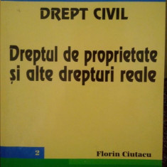 Florin Ciutacu - Dreptul de proprietate si alte drepturi reale (2000)