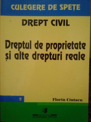 Florin Ciutacu - Dreptul de proprietate si alte drepturi reale (2000) foto