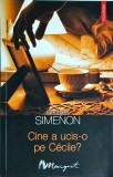 Georges Simenon - Cine a ucis-o pe Cecile?