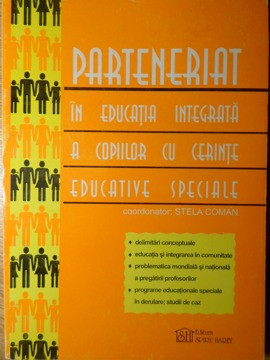 PARTENERIAT IN EDUCATIA INTEGRATA A COPIILOR CU CERINTE EDUCATIVE SPECIALE-STELA COMAN foto