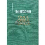 Omul, opera, epoca - 1969 - M. Chiritescu Arva (C216)