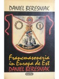 Daniel Beresniak - Francmasoneria in Europa de Est (Editia: 1994)