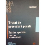 Ion Neagu - Tratat de procedura penala. Partea speciala, ed. a II-a (Editia: 2010)