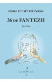 36 de fantezii pentru pian - Georg Philipp Telemann