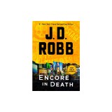 Encore in Death: An Eve Dallas Novel