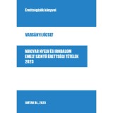 Magyar nyelv &eacute;s irodalom emelt szintű &eacute;retts&eacute;gi t&eacute;telek - 2023 - Vars&aacute;nyi J&oacute;zsef