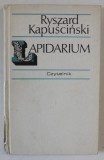 LAPIDARIUM - RYSZARD KAPUSCINSKI , TEXT IN LIMBA GERMANA , 1990 , DEDICATIE *, COTOR LIPIT CU SCOTCH *