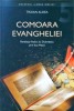 COMOARA EVANGHELIEI. REVELATIA FINALA A LUI DUMNEZEU PRIN ISUS MESIA-TRAIAN ALDEA-257520