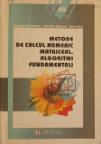 METODE DE CALCUL NUMERIC MATRICEAL. ALGORITMI FUNDAMENTALI-BOGDAN DUMITRESCU, CORNELIU POPEEA, BORIS JORA