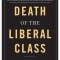 Death of the Liberal Class