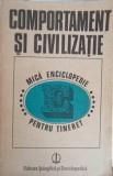COMPORTAMENT SI CIVILIZATIE. MICA ENCICLOPEDIE PENTRU TINERET-ADRIAN NECULAU-164237