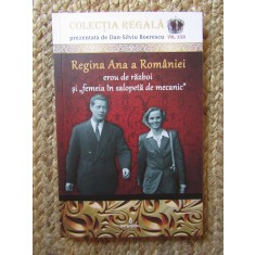 Colectia Regala Vol. 22: Regina Ana a Romaniei - Dan-Silviu Boerescu