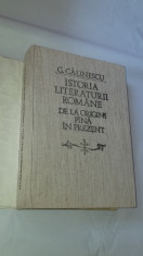 G.CALINESCU - ISTORIA LITERATURII ROMANE DE LA ORIGINI PANA IN PREZENT foto