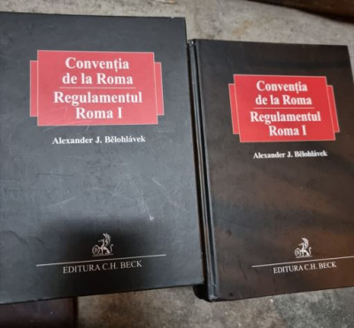 Alexander J. Belohlavek - Conventia de la Roma. Regulamentul Roma I foto