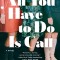 All You Have to Do Is Call
