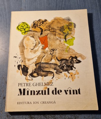 Minzul de vint Petre Ghelmez ilustratii Constantin Baciu foto