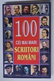 100 CEI MAI MARI SCRIITORI ROMANI