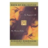 Richard Rodriguez - Days of Obligation - Carti in engleza, Eseuri, SUA, Mexic
