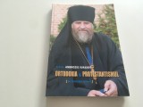 ORTODOXIA SI PROTESTANTISMUL( PE INTELESUL TUTUROR)- ARHIM. AMBROZIE IURASOV