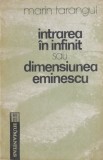 Intrarea in infinit sau Dimensiunea Eminescu - Marin Tarangul