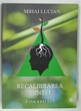 RECALIBRAREA FIINTEI, CINE ESTI TU? de MIHAI LUCIAN, 2018, DEDICATIE*