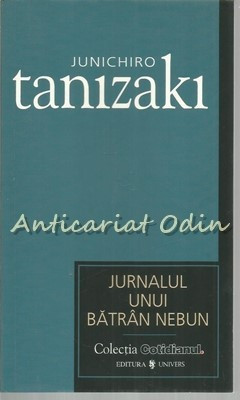 Jurnalul Unui Batran Nebun - Junichiro Tanizaki