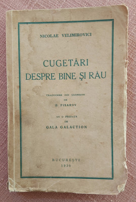 Cugetari despre bine si rau. Cugetarea, 1939 - Nicolae Velimirovici foto