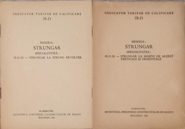 MESERIA: STRUNGAR VOL.1-2 SPECIALITATEA STRUNGAR LA MASINI DE ALEZAT VERTICALE SI ORIZONTALE. STRUNGAR LA S-240024