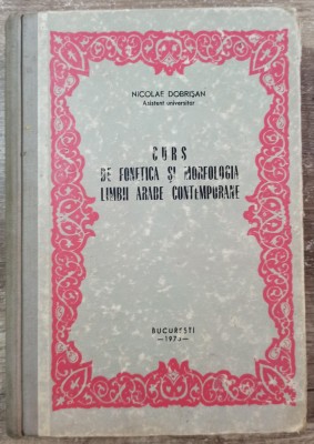 Curs de fonetica si morfologia limbii arabe contemporane - Nicolae Dobrisan foto