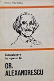 Introducere in opera lui Gr. Alexandrescu - Mircea Anghelescu