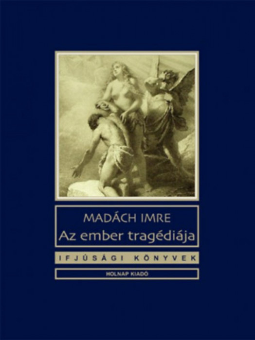 Az ember trag&eacute;di&aacute;ja - Mad&aacute;ch Imre