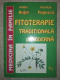Ovidiu Bojor, Octavian Popescu&nbsp;-&nbsp;Fitoterapie traditionala si moderna