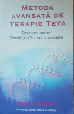 Metoda Avansata De Terapie Teta - Vianna Stibal foto