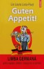 Guten Appetit!. Limba germana pentru ospatari, chelneri, receptioneri si barmani - 2006 - Lia-Laura Loria-Rivel ($K19), Polirom
