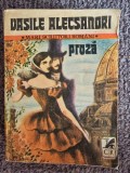 VASILE ALECSANDRI - PROZA, 1982, 653 pagini, stare buna