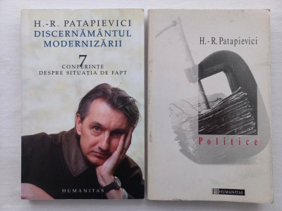 HORIA ROMAN PATAPIEVICI - DISCERNAMANTUL MODERNIZARII. 7 CONFERINTE DESPRE SITUATIA DE FAPT + POLITICE foto