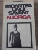 Moartea unui savant N. Iorga - Mihai Stoian (1976) - Istorie Rom&acirc;nească, Editura Eminescu, 334 pagini