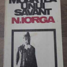 MOARTEA UNUI SAVANT N. IORGA-MIHAI STOIAN