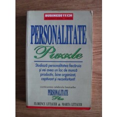Florence Littauer - Personalitate Puzzle. Studiaza personalitatea fiecaruia si vei avea un loc de munca productiv, bine organizat, captivant si reconf