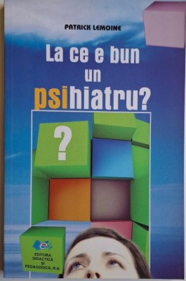 La ce e bun un psihiatru? - Patrick Lemoine foto