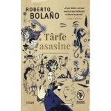 Tarfe asasine - Roberto Bolano, Trei