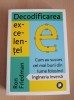 Decodificarea excelentei - Ron Friedman