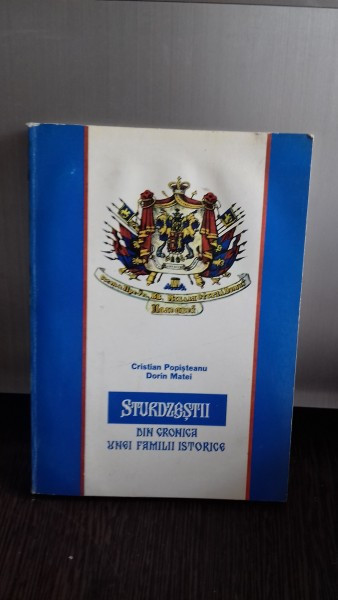 STURDZESTII. DIN CRONICA UNEI FAMILII ISTORICE - CRISTIAN POPISTEANU